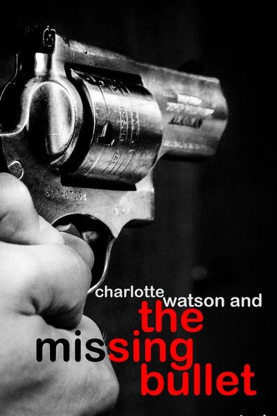 Charlotte Watson and the Missing Bullet FREE DOWNLOAD! Legal Thriller short story